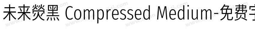 未来熒黑 Compressed Medium字体转换